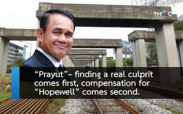 “Prayut” – finding a real culprit comes first, compensation for “Hopewell” comes second.