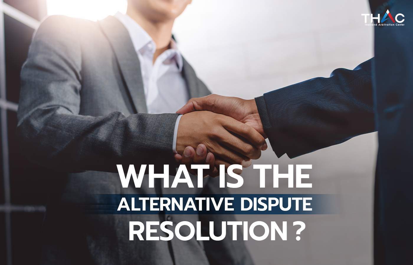 what-is-alternative-dispute-resolution-thac