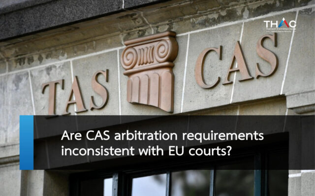 Are CAS arbitration requirements inconsistent with EU courts?