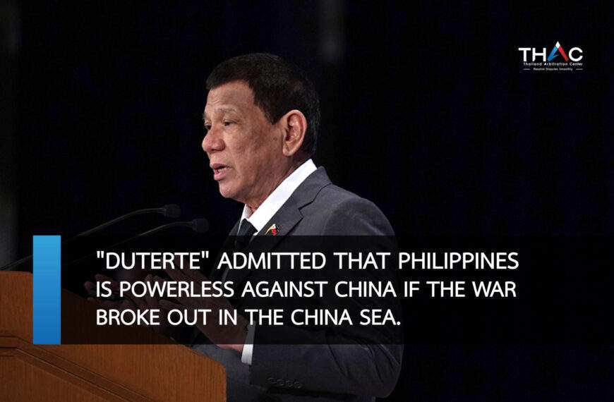 “Duterte” admitted that Philippines is powerless against China if the war broke out in the China Sea.