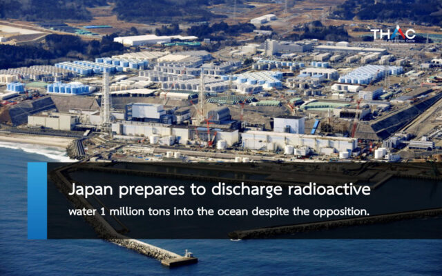 Japan prepares to discharge radioactive water 1 million tons into the ocean despite the opposition.