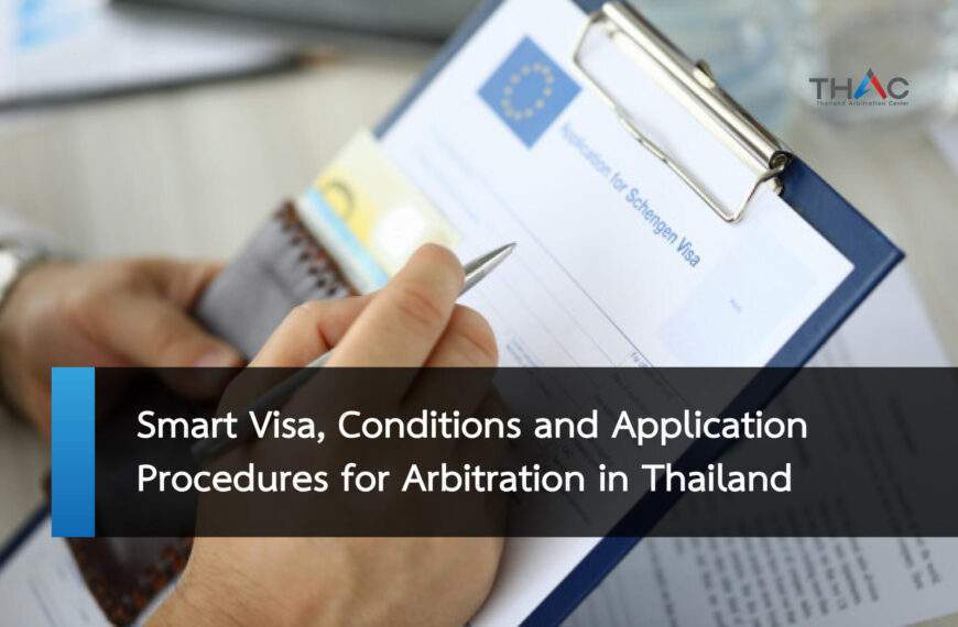 Smart Visa, Conditions and Application Procedures for Arbitration in Thailand